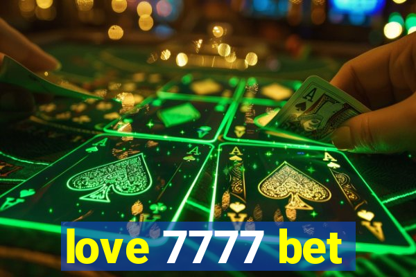 love 7777 bet